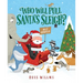 Who Will Pull Santa's Sleigh?: A Christmas Holiday Book for Kids