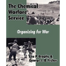 The Chemical Warfare Service: Organizing for War