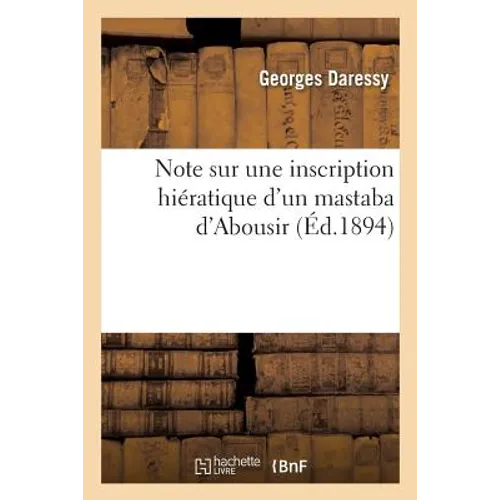 Note Sur Une Inscription Hiératique d'Un Mastaba d'Abousir