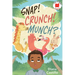 Snap! Crunch! Munch?