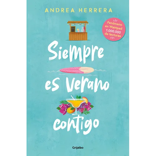 Siempre Es Verano Contigo / It Is Always Summer with You