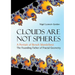 Clouds Are Not Spheres: A Portrait of Benoit Mandelbrot, the Founding Father of Fractal Geometry