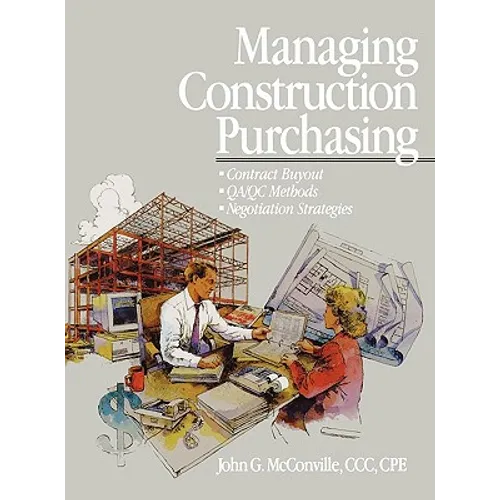 Managing Construction Purchasing: Contract Buyout; Qa/Qc Methods; Negotiation Strategies