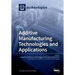 Additive Manufacturing Technologies and Applications