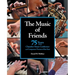 The Music of Friends: 75 Years of the Chamber Music Conference and Composers' Forum of the East