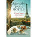 Affordable Paris Hotels: A Travel Smart Mini-Guide