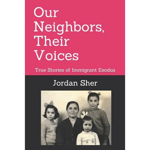 Our Neighbors, Their Voices: True Stories of Immigrant Exodus