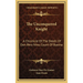 The Unconquered Knight: A Chronicle Of The Deeds Of Don Pero Nino, Count Of Buelna