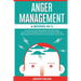 Anger Management: 4 Books in 1. The Ultimate Anger Management Self Help Guide.How to Take Complete Control of Your Emotions, Make Your R