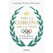 Por la Corona de la Vida: 365 hechos deportivos que cambiarán tu vida