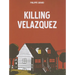 Killing Velazquez