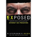 Exposed: The Harrowing Story of a Mother's Undercover Work with the FBI to Save Children from Internet Sex Predators
