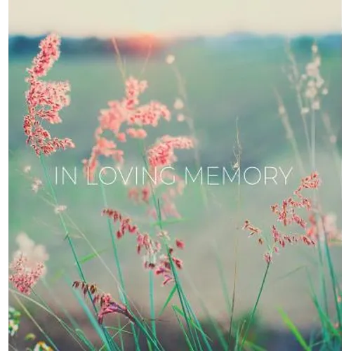 Condolence book for funeral (Hardcover): Memory book, comments book, condolence book for funeral, remembrance, celebration of life, in loving memory f