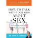 How to Talk with Your Kids about Sex