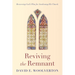 Reviving the Remnant