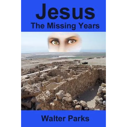 Jesus the Missing Years