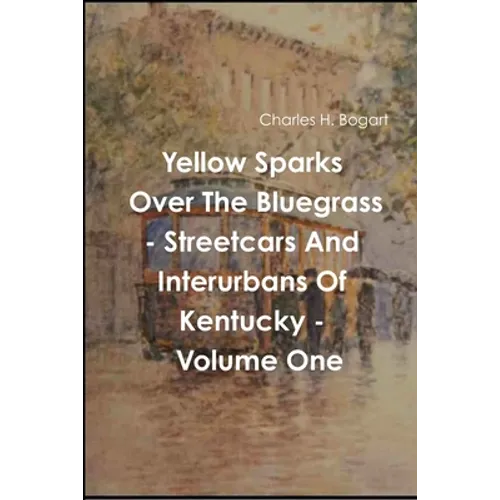 Yellow Sparks Over The Bluegrass - Volume One