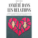Anxiété dans les relations: Comment se débarrasser de l'anxiété et maintenir une relation amoureuse à long terme, surmonter les pensées négatives,