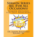 Sermon Series 46L (For All Occasions): Sermon Outlines For Easy Preaching