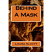 Behind A Mask