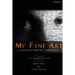 My Fine Art: A Canvas of Written Expressions