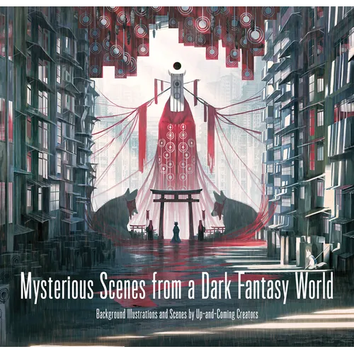 Mysterious Scenes from a Dark Fantasy World: Background Illustrations and Scenes by Up-And-Coming Creators