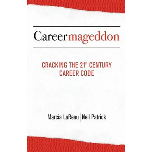 Careermageddon: Cracking the 21st Century Career Code