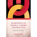 Shared Rule in Federal Theory and Practice: Concept, Causes, Consequences