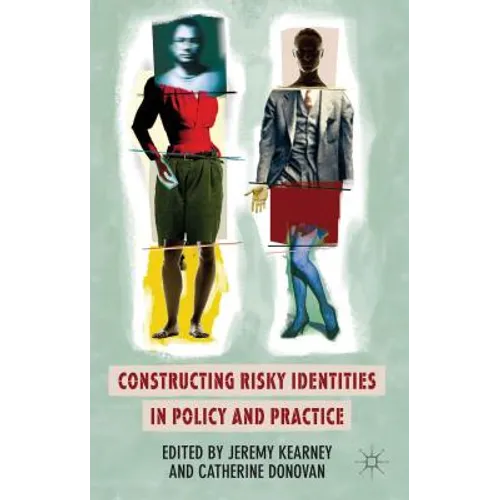Constructing Risky Identities in Policy and Practice