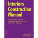 Interiors Construction Manual: Integrated Planning, Finishings and Fitting-Out, Technical Services