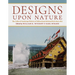 Designs Upon Nature: The Cultural Landscape History of Yellowstone National Park Since 1872