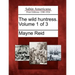 The Wild Huntress. Volume 1 of 3