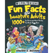 Weirdly Insane Fun Facts For Immature Adults: 1000+ Fun Trivia And Weird Truths You Kinda Wanna Know