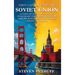 First Capitalist In the Soviet Union: A Story of One Man's Odyssey to Reshape the Russian Economy and His Reflections of Today's Political Reality