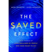 The Saved Effect: True Stories of Lives Reclaimed by People Who Were Willing to ACT
