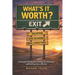 What's It Worth?: A Straight-Talk Guide to Selling Your Business and Exiting Like a Winner