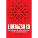 Liderazgo Co: Aprendizajes de éxitos y fracasos en 20 emprendimientos