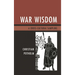 War Wisdom: A Cross-Cultural Sampling
