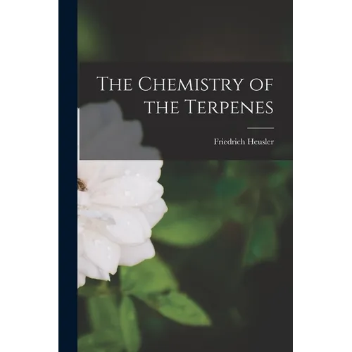 The Chemistry of the Terpenes