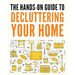 Decluttering Your Home: The Ultimate Step-by-Step Guide to Organize and Transform Your Living Space