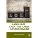 Language, Creativity and Humour Online