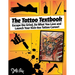 The Tattoo Textbook: Escape the Grind, Do What You Love, and Launch Your Kick-Ass Tattoo Career