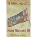 A Glimpse Of King Richard III