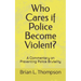 Who Cares if Police Become Violent?: A Commentary on Preventing Police Brutality