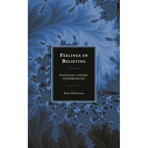 Feelings of Believing: Psychology, History, Phenomenology
