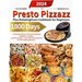 Presto Pizzazz Plus Rotating Oven Cookbook for Beginners: 1800 Days of Simply Delicious Pizza Cookbook Delights, Cookies, and Fish Sticks - Your Ultim
