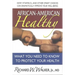 African-American Healthy: What You Need to Know to Protect Your Health