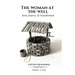 The Woman at the Well: Seen, Known, & Transformed