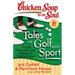 Chicken Soup for the Soul: Tales of Golf and Sport: The Joy, Frustration, and Humor of Golf and Sport