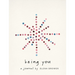 Being You: A Journal